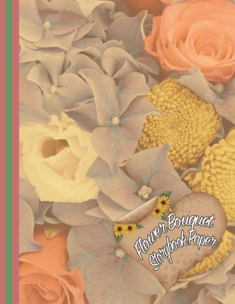 Flower Bouquet Storybook Paper: Beautiful Flower Bouquet Wallpaper Design, 8.5 x 11 White Story Paper with Picture Box - 110 Pages for Coloring Drawing Doodling Sketching Art Creativity Writing