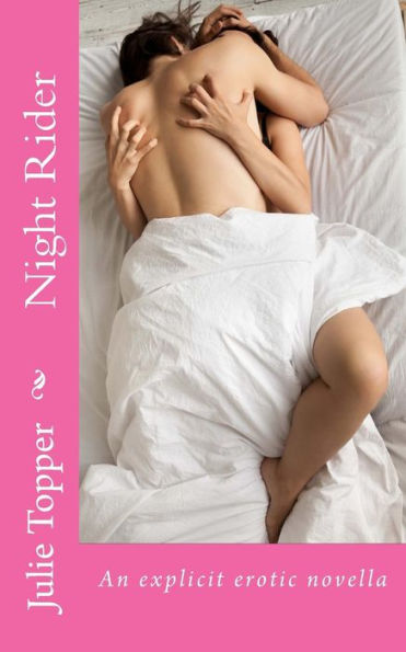 Night Rider : An Explicit Erotic Novella
