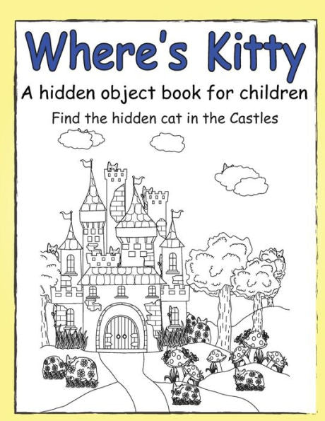 Where's Kitty : A Hidden Object Book For Children
