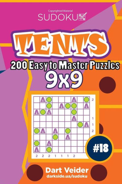 Sudoku Tents - 200 Easy To Master Puzzles 9X9