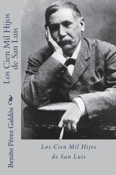 Los Cien Mil Hijos De San Luis (Spanish Edition) - 9781723571039