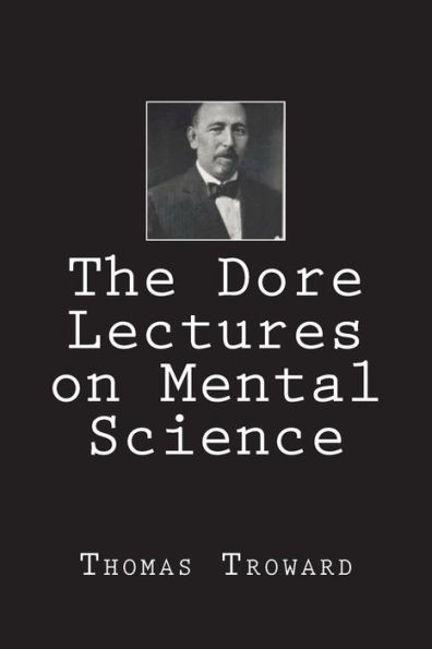 The Dore Lectures On Mental Science - 9781723572845