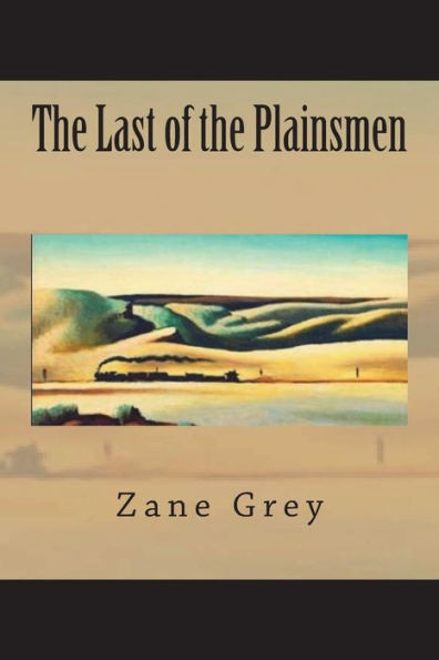The Last Of The Plainsmen - 9781723574986