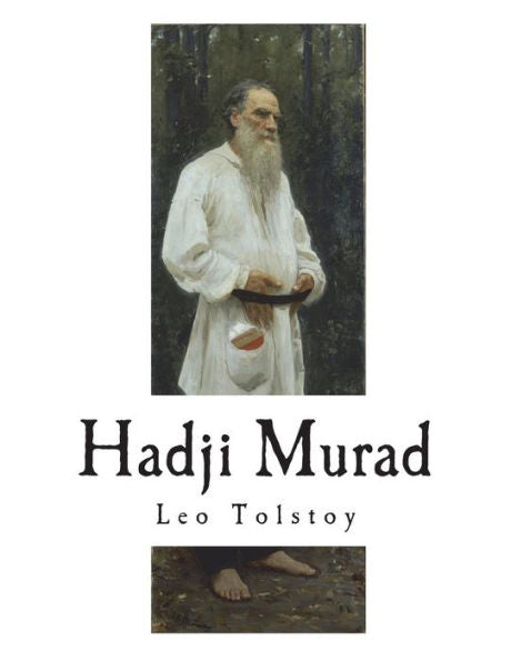 Hadji Murad (Classic Russian Literature - Leo Tolstoy)