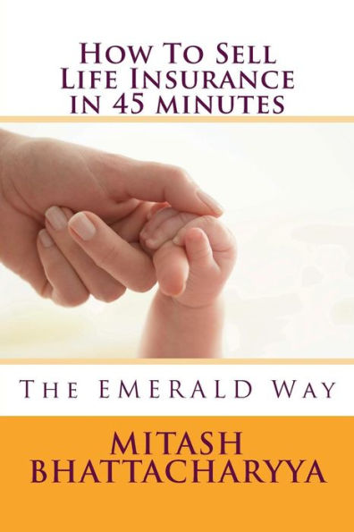 How To Sell Life Insurance in 45 minutes
