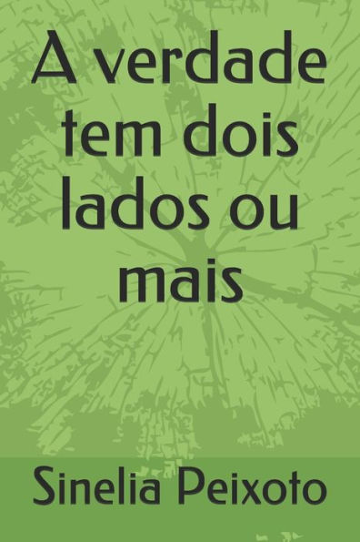 A verdade tem dois lados ou mais (Portuguese Edition)