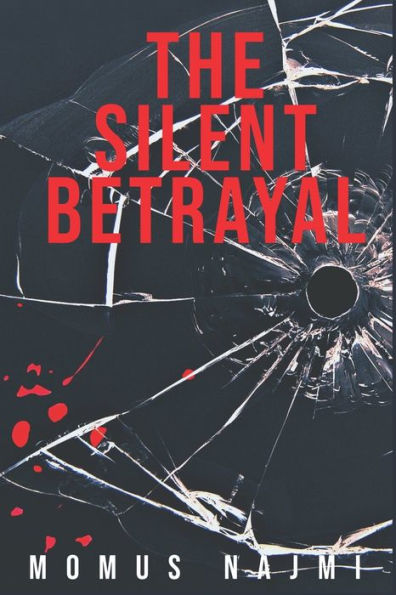 The Silent Betrayal