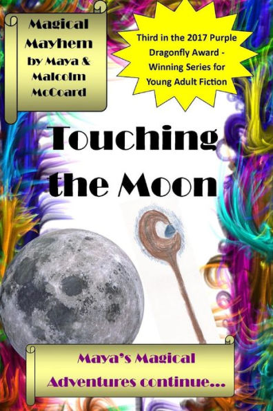 Touching The Moon : Maya's Magical Adventures Continue