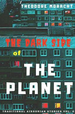 The Dark Side Of The Planet: Traditional Aissurian Short Stories