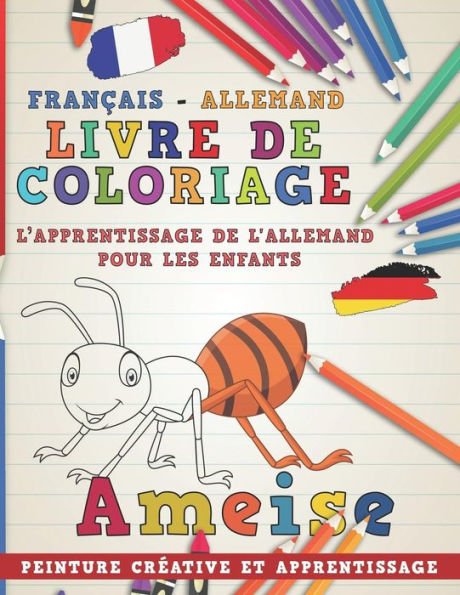 Livre De Coloriage : Fran?ais - Allemand I L'Apprentissage De L'Allemand Pour Les Enfants I Peinture Cr?ative Et Apprentissage