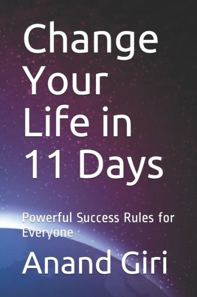 Change Your Life in 11 Days: Powerful Success Rules for Everyone (Self Help)