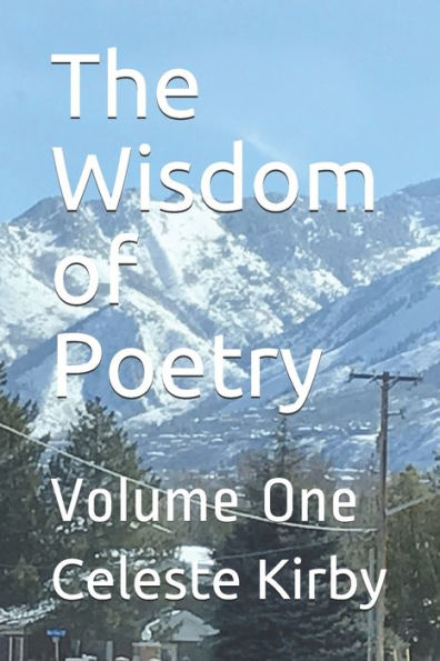 The Wisdom Of Poetry: Volume One