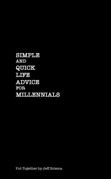 Simple And Quick Life Advice For Millennials
