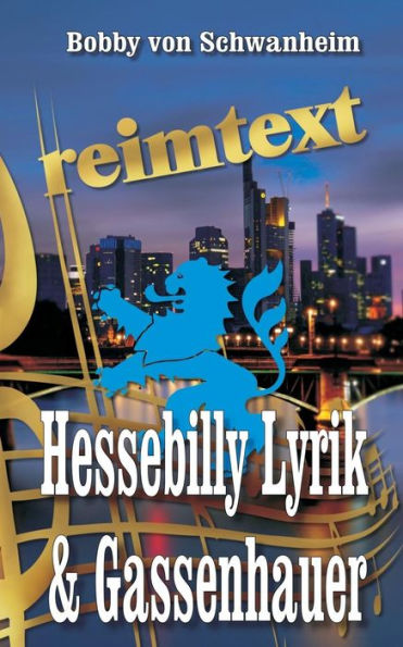 Reimtext - Hessebilly Lyrik & Gassenhauer: Lieder Und Texte In Hessischer Mundart