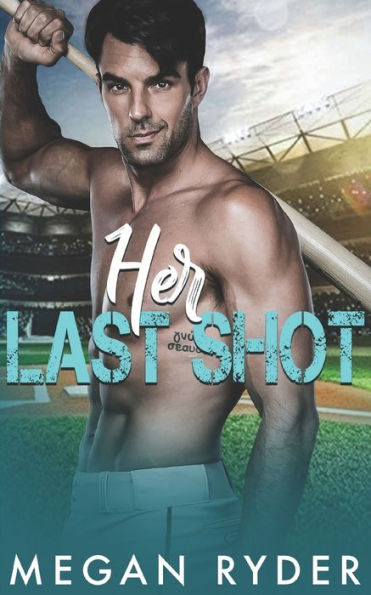 Her Last Shot (Last Shot Romance)