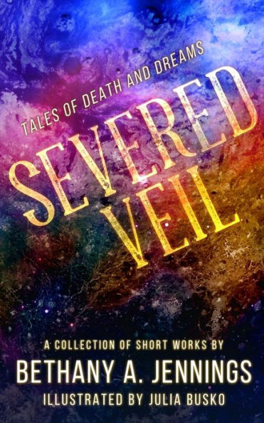 Severed Veil : Tales Of Death And Dreams