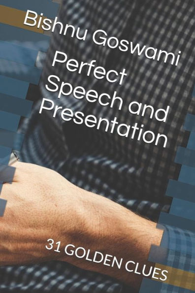 Perfect Speech And Presentation : 31 Golden Clues