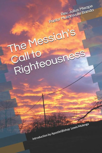 The Messiah's Call To Righteousness