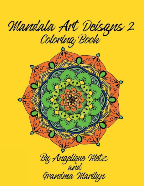 Mandala Art Designs 2 Coloring Book: For Right Handed Colorists
