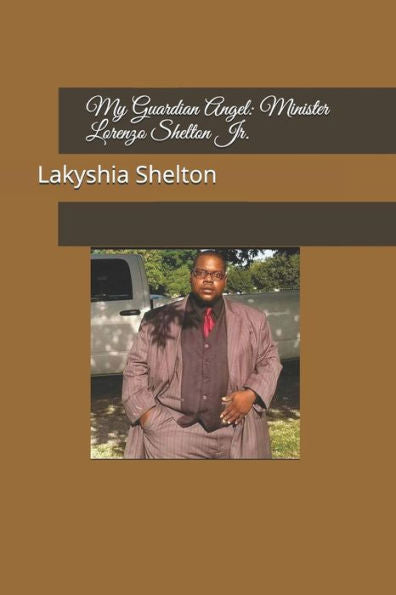 My Guardian Angel: Minister Lorenzo Shelton Jr.