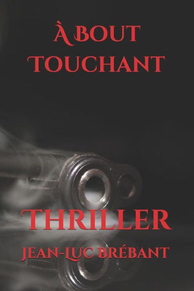 ? Bout Touchant: Thriller (French Edition)
