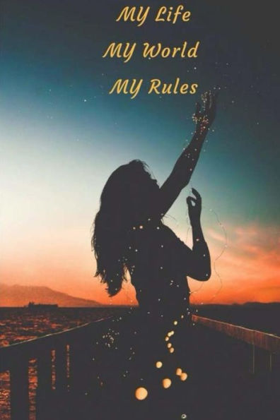 My Life My World My Rules