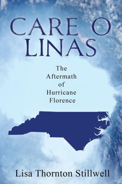 Living In The Care O Linas: The Aftermath Of Hurricane Florence
