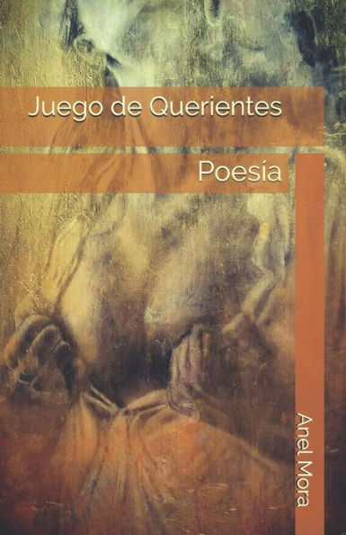 Juego de Querientes: Poes?a (Spanish Edition)