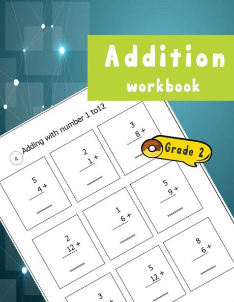 Addition Workbook Grade2: Question Mathematical elementary math excercise number inclusion from 1 to 12 with answer
