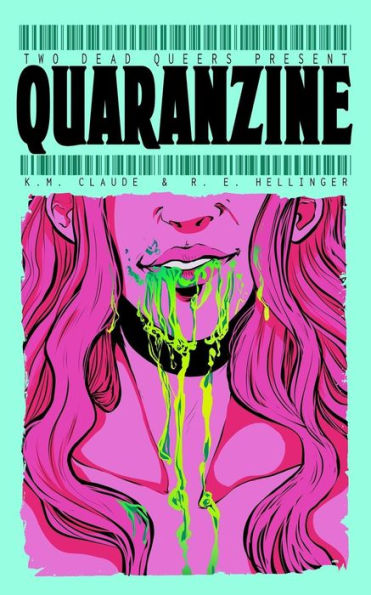 Two Dead Queers Present: Quaranzine