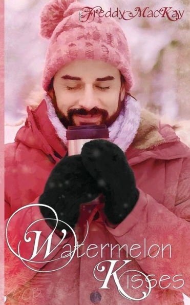 Watermelon Kisses: A Holiday To Remember