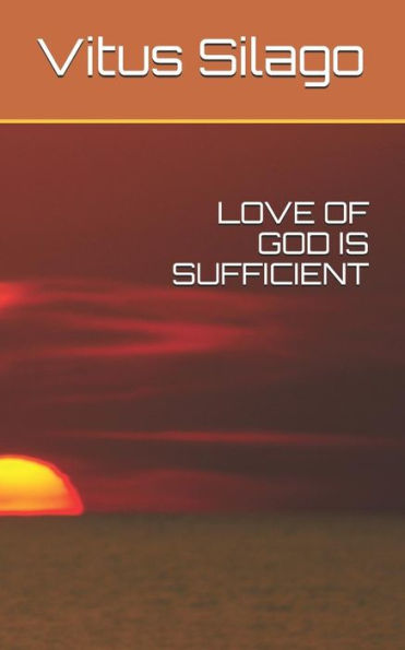 Love Of God Is Sufficient