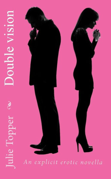 Double vision: An explicit erotic novella (Julie's erotica)