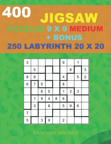 400 JIGSAW puzzles 9 x 9 MEDIUM + BONUS 250 LABYRINTH 20 x 20: Sudoku Medium levels and Maze puzzles very hard level (Jigsaw classic sudoku)
