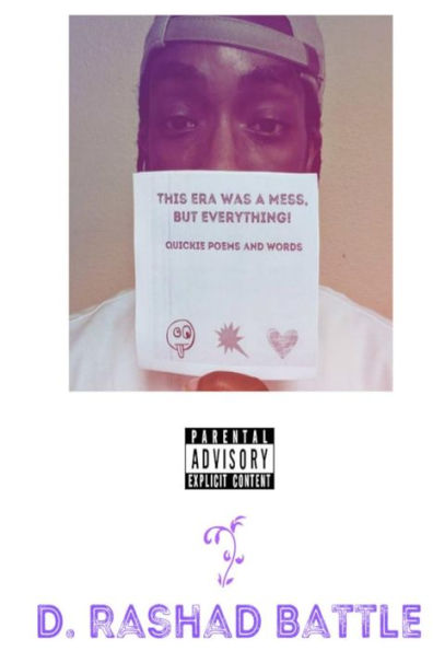 This Era Was A Mess, But Everything!: Quickie Poems & Words