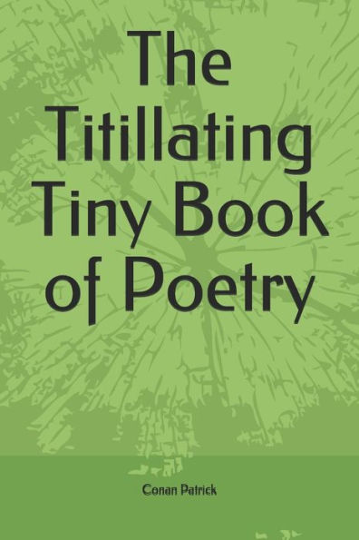 The Titillating Tiny Book Of Poetry