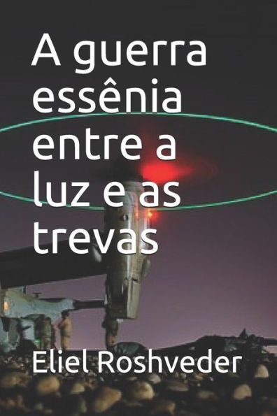 A guerra ess?nia entre a luz e as trevas (Portuguese Edition)