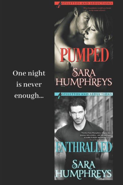 Stilettos And Seductions Duo: Pumped And Enthralled