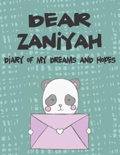 Dear Zaniyah, diary of my dreams and hopes: A Girl's Thoughts (Preserve the Memory)