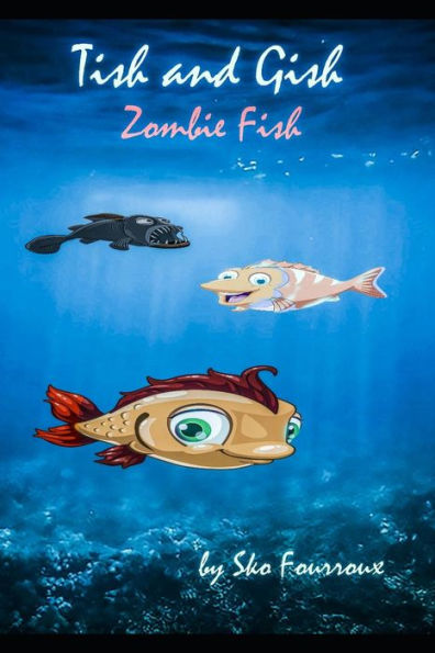 Tish And Gish Zombie Fish