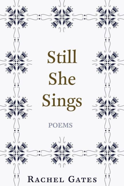 Still She Sings: Poems