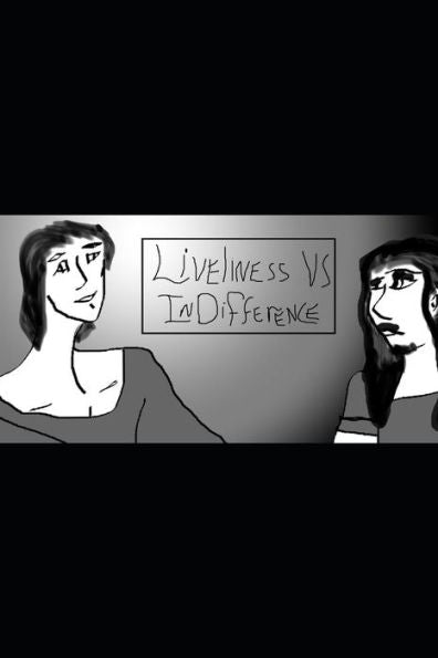 Liveliness Vs Indifference