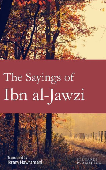The Sayings Of Ibn Al-Jawzi