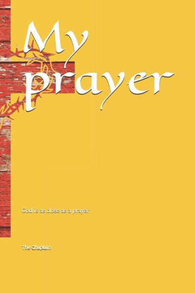 My Prayer: God Is As Close As A Prayer