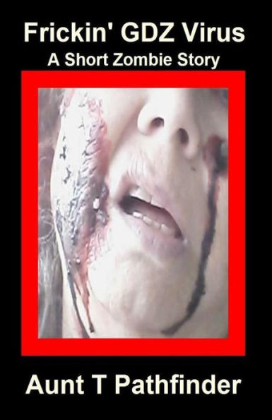 Frickin' GDZ Virus: A Short Zombie Story