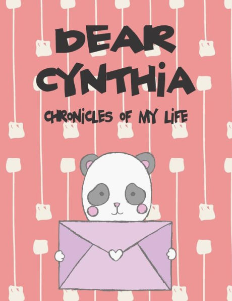 Dear Cynthia, chronicles of my life: A Girl's Thoughts (Preserve the Memory)