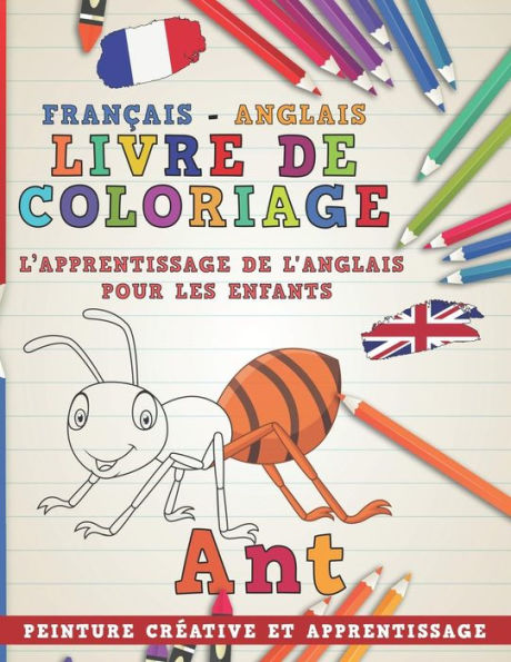 Livre De Coloriage : Fran?ais - Anglais I L'Apprentissage De L'Anglais Pour Les Enfants I Peinture Cr?ative Et Apprentissage