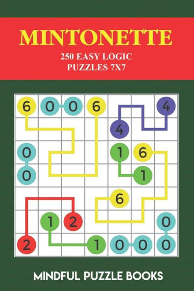 Mintonette: 250 Easy Logic Puzzles 7X7