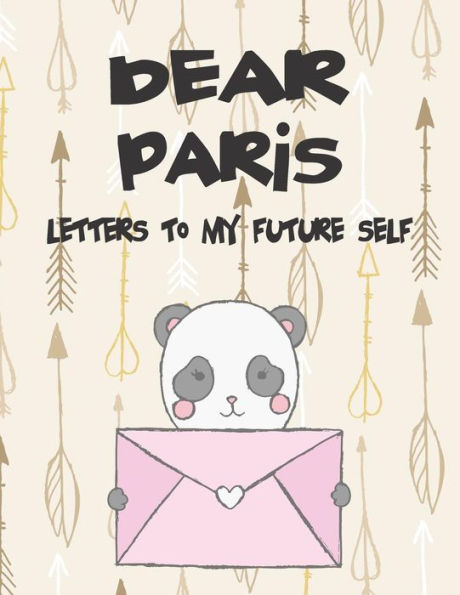 Dear Paris, letters to my future self: A Girl's Thoughts (Preserve the Memory)
