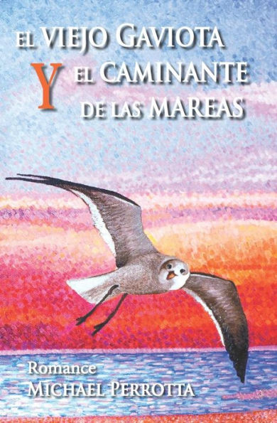 El Viejo Gaviota y el Caminante de las Mareas (Spanish Edition)